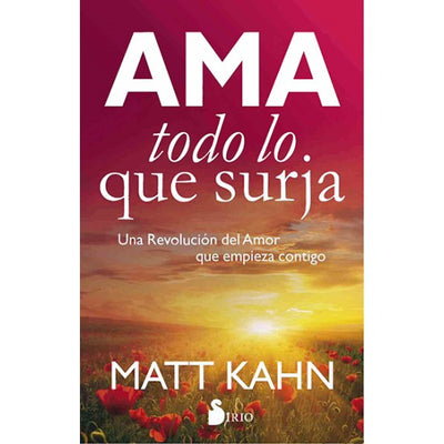 AMA TODO LO QUE SURJA - Matt Kahn
