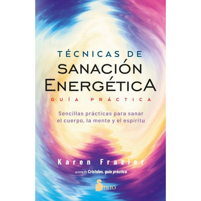 TECNICAS DE SANACION ENERGETICA - Karen Frazier