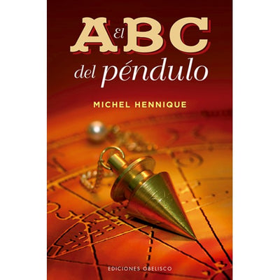 EL ABC DEL PENDULO - Michel Hennique