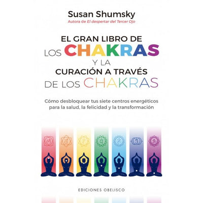 EL GRAN LIBRO CHAKRAS Y LA CURACION ATRAVEZ DE LOS CHAKRAS - Susan Shumsky
