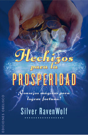 HECHIZOS PARA LA PROSPERIDAD - Silver Ravenwolf