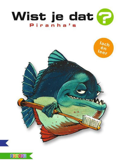 AVI E5: WIST JE DAT? PIRANHAS