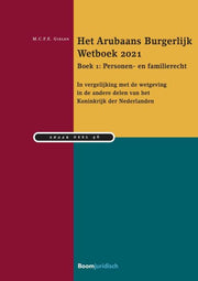 HET ARUBAANS BURGERLIJK WETBOEK 2021 BOEK 1 : Personen- en familierecht - M.C. F. E. Gielen