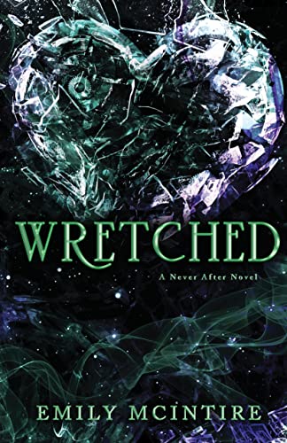 WRETCHED (NEVER AFTER #3) - EMILY MCINTIRE