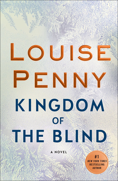 KINGDOM OF THE BLIND-LOUISE PENNY