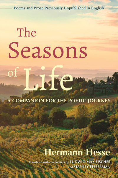 THE SEASONS OF LIFE : A COMPANION FOR THE POETIC JOURNEY