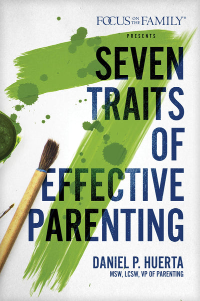SEVEN TRAITS OF EFFECTIVE PARENTING
