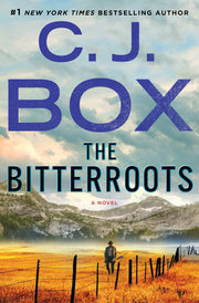 THE BITTERROOTS A NOVEL (HIGHWAY QUARTET)