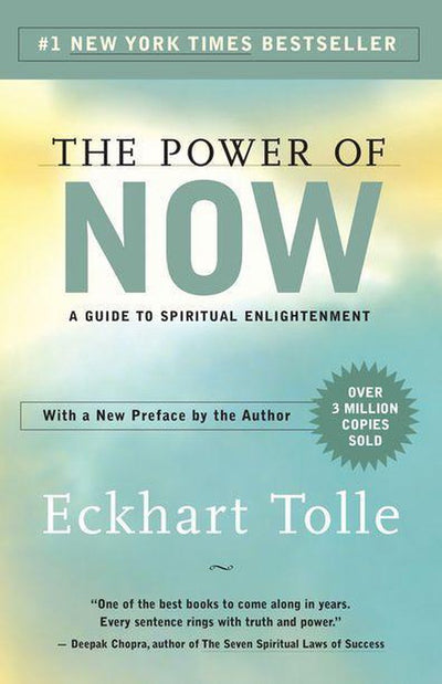 THE POWER OF NOW: A GUIDE TO SPIRITUAL ENLIGHTENMENT