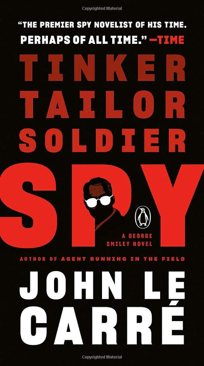 TINKER TAILOR SOLDIER SPY - A GEORGE SMILEY NOVEL