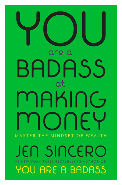 YOU ARE A BADASS AT MAKING MONEY