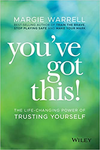 YOU'VE GOT THIS! THE LIFE-CHANGING POWER OF TRUSTING YOURSELF