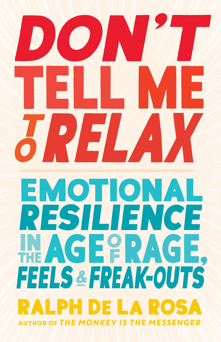 DONT TELL ME TO RELAX-RALPH DE LAS ROSA
