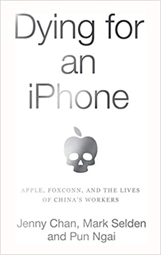 DYING FOR AN IPHONE- JENNY CHAN, MARK SELDEN & PUN NGAI