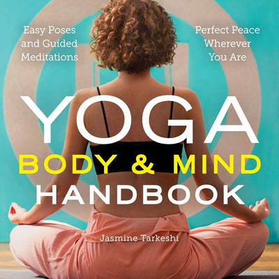 YOGA BODY&MIND HANDBOOK:Easy Poses, Guided Meditations, Peace Wherever You Are