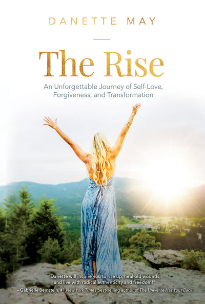 Rise An Unforgetable Journey - DANETTE MAY