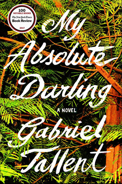 MY ABSOLUTE DARLING: A NOVEL