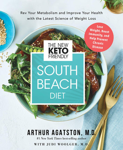 THE NEW FRIENDLY KETO SOUTH BEACH DIET - Arthur Agatston, M.D.