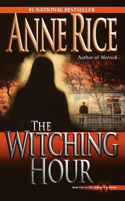 WITCHING HOUR - ANNE RICE