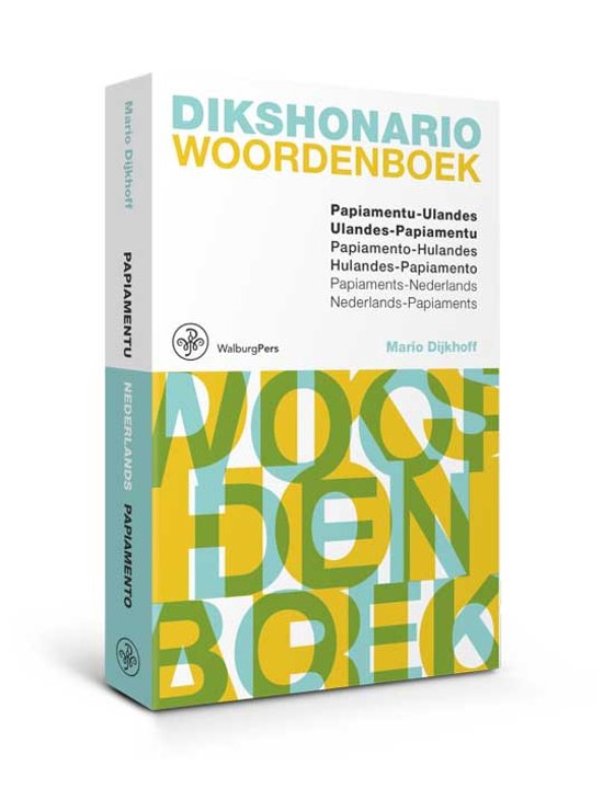 DIKSHONARIO/WOORDEBOEK PAPIAMENTU-ULANDES/ULANDES-PAPIAMENTU: MARIO DIJKHOIFF