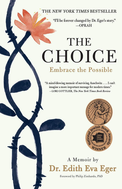 THE CHOICE -EVA EDITH EGER