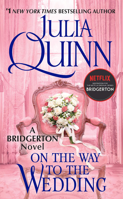 BRIDGERTON #8: ON THE WAY TO THE WEDDING - Julia Quinn