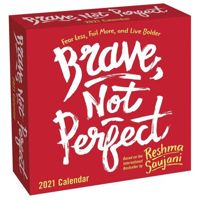 2021 CAL BRAVE NOT PERFECT Day-To-Day Calendar: Fear Less, Fail More, and Live Bolder