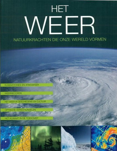 WEER, NATUURKRACHT -NATUURKRACHTEN DIE ONZE WERELD VORMEN