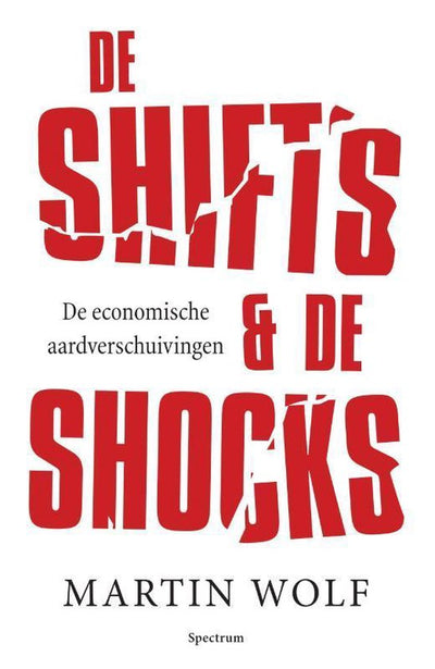 DE SHIFT'S EN DE SHOCKS - Martin Wolf