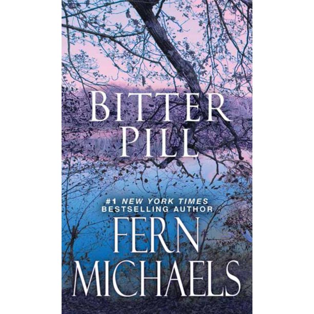 BITTER PILL - Fern Michaels (Sisterhood # 32)