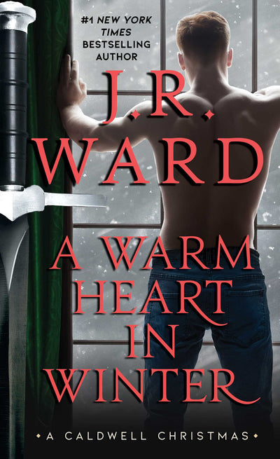 WARM HEART IN WINTER - J.R. WARD A Caldwell Christmas ( The Black Dagger Brotherhood World )