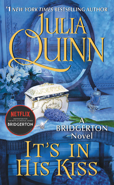 BRIDGERTON #7: IT'S IN HIS KISS - JULIA QUINN