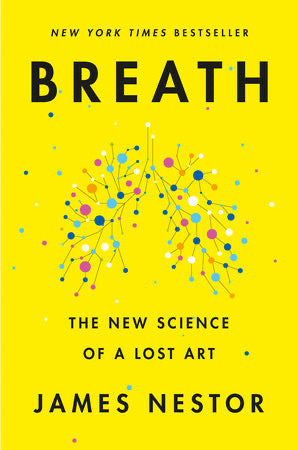 BREATH: The New Science of a Lost Art - NESTOR JAMES