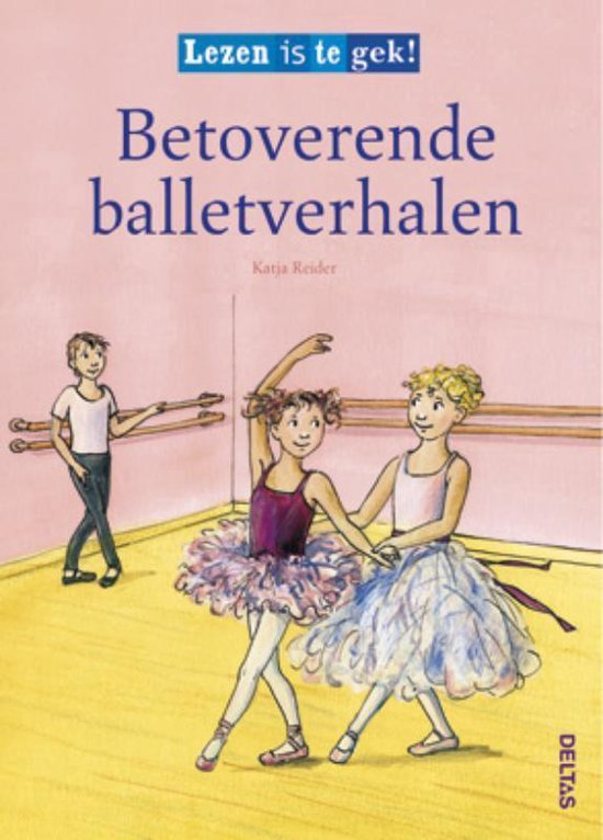 LEZEN IS TE GEK! BETOVERENDE BALLETVERHALEN