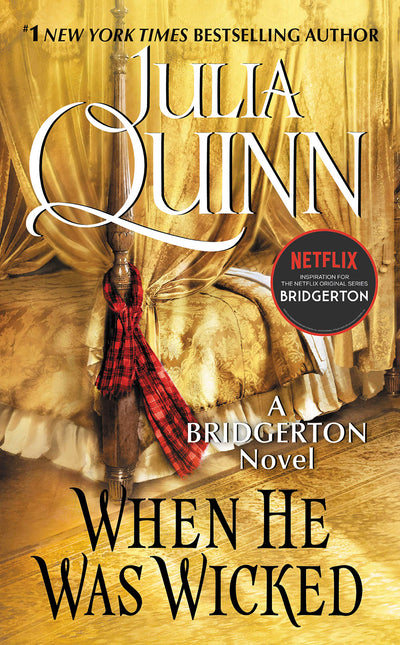 BRIDGERTON #6: WHEN HE WAS WICKED - Julia Quinn