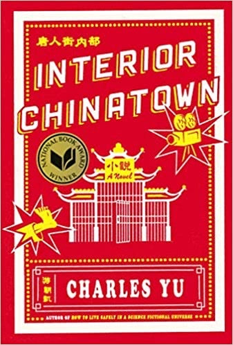 INTERIOR CHINATOWN - CHARLES YU  A deeply personal novel about race, pop culture, assimilation, and escaping the roles we are forced to play."