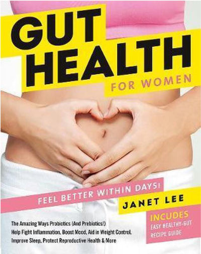 GUT HEALTH FOR WOMEN: THE SECRET OF FEELING GREET