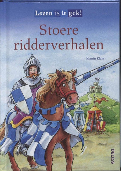 LEZEN IS TE GEK! STOERE RIDDERVERHALEN VANAF 7 JAAR