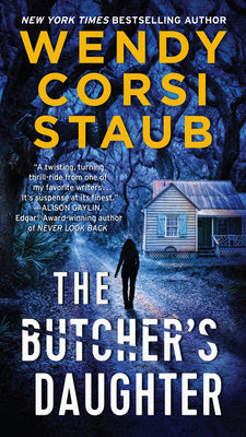 THE BUTCHER'S DAUGHTER - WENDY CORSI STAUB : A Foundlings Novel