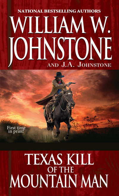 TEXAS KILL OF THE MOUNTAIN - WILLIAM W. JOHNSTONE - First Time in Print !