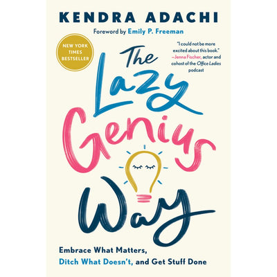 THE LAZY GENIUS WAY - KENDRA ADACHI