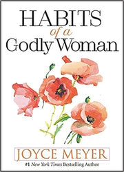 HABITS OF A GODLY WOMAN - Joyce Meyer