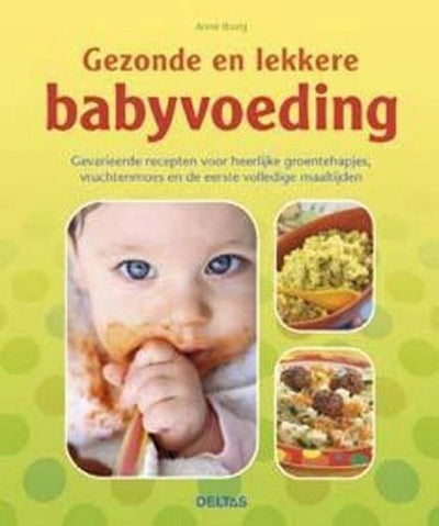 GEZONDE EN LEKKER BABYVOEDING