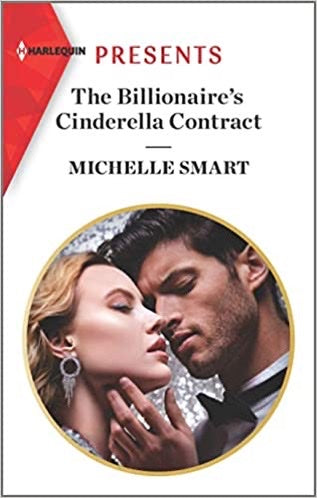 THE BILLIONAIRE'S CINDERELLA CONTRACT - MICHELLE SMART