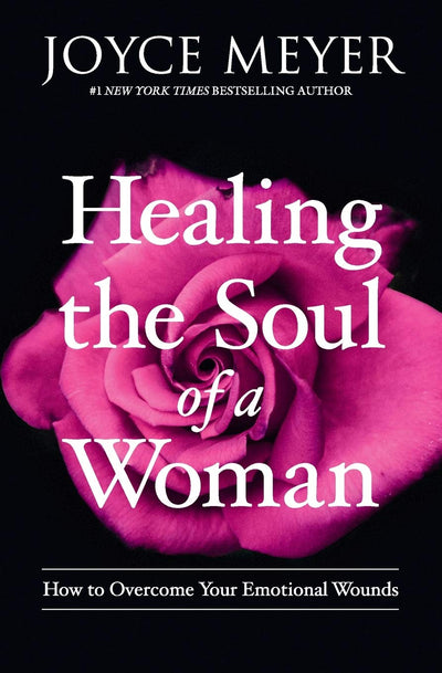 HEALING THE SOUL OF A WOMAN - Joyce Meyer