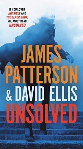 UNSOLVED - James Patterson & David Ellis ( Invisible #2 )