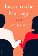 LISTEN TO THE MARRIAGE -A NOVEL-