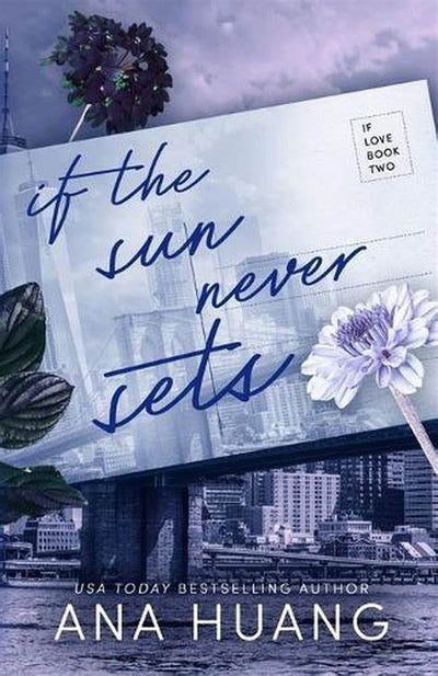 IF LOVE: IF THE SUN NEVER SETS #2 - ANA HUANG