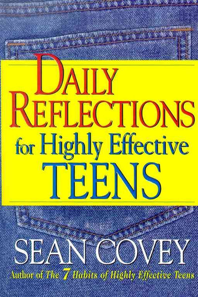 DAILY REFLECTIONS FOR HIGHLY EFFECTIVE TEENS - SEAN COVEY