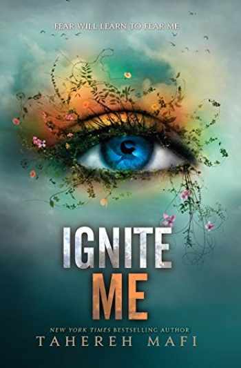 IGNITE ME (SHATTER ME #3) - TAHEREH MAFI